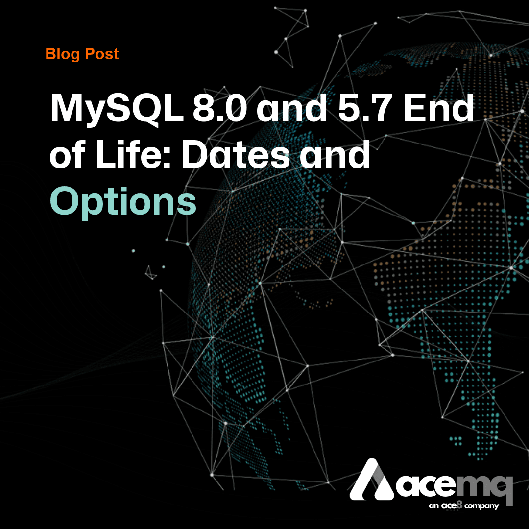 MySQL 8.0 End of Life and MySQL 5.7 EOL: Dates and Options
