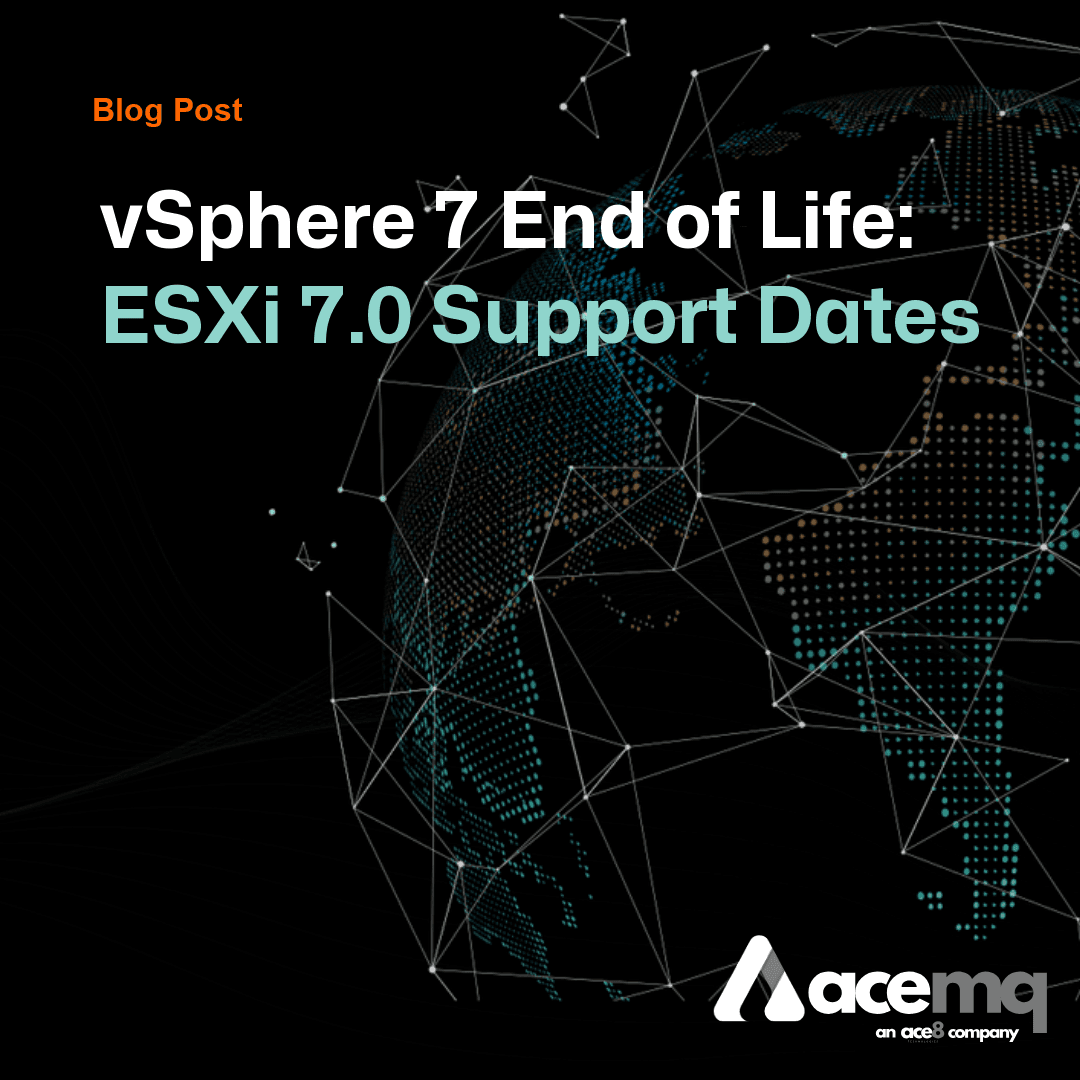 vSphere 7 End of Life: ESXi 7.0 and vCenter 7.0 Support Dates