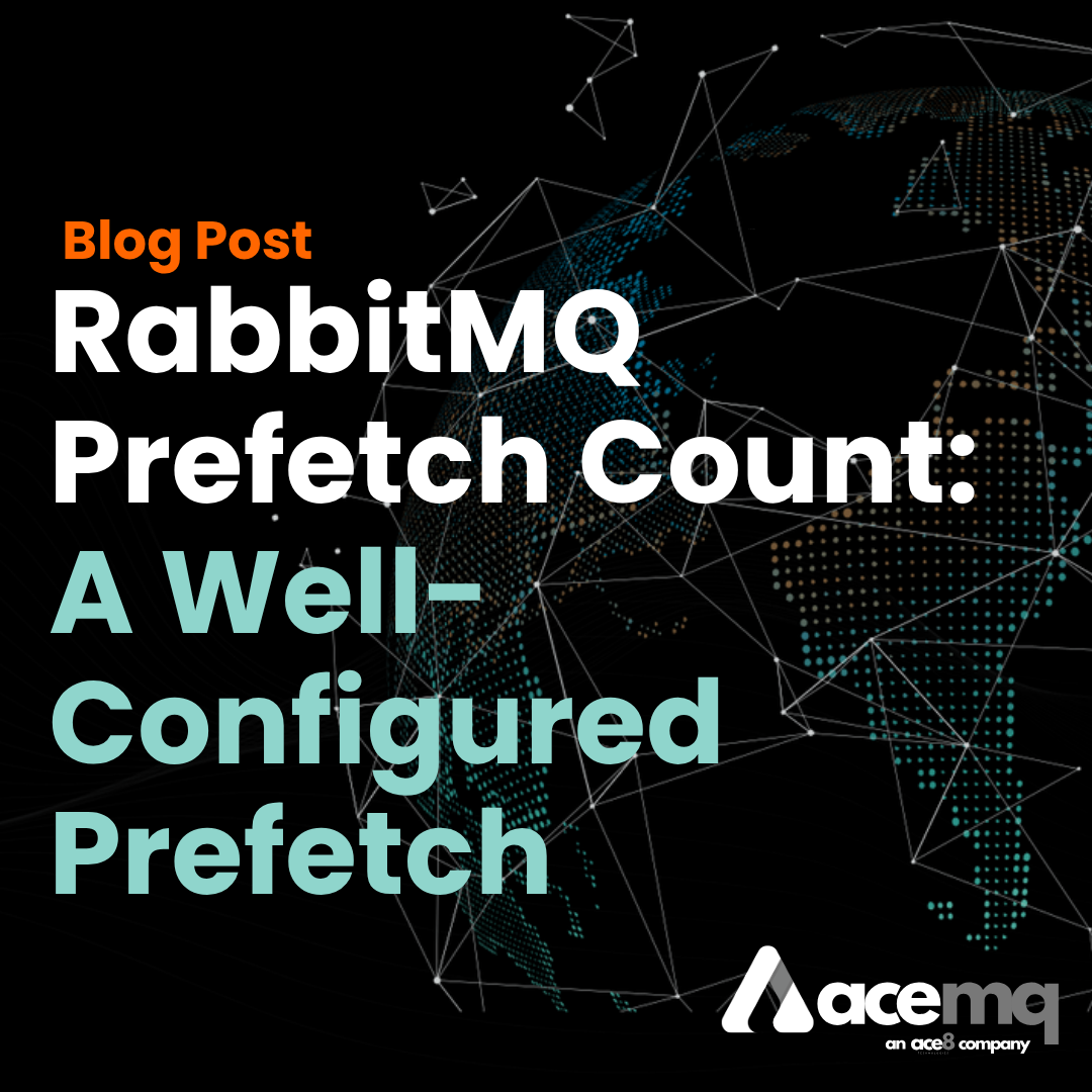 RabbitMQ Prefetch Count: Why a Well-Configured Prefetch Is Critical for High-Throughput Real-Time Clusters