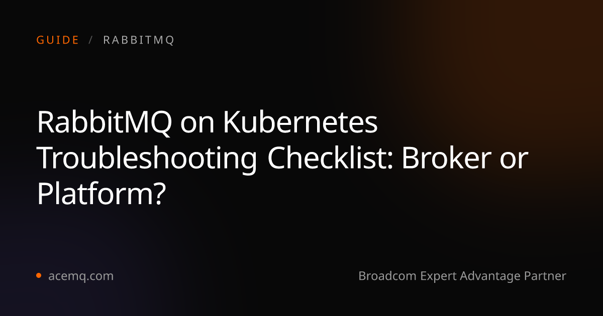 RabbitMQ on Kubernetes Troubleshooting Checklist | AceMQ